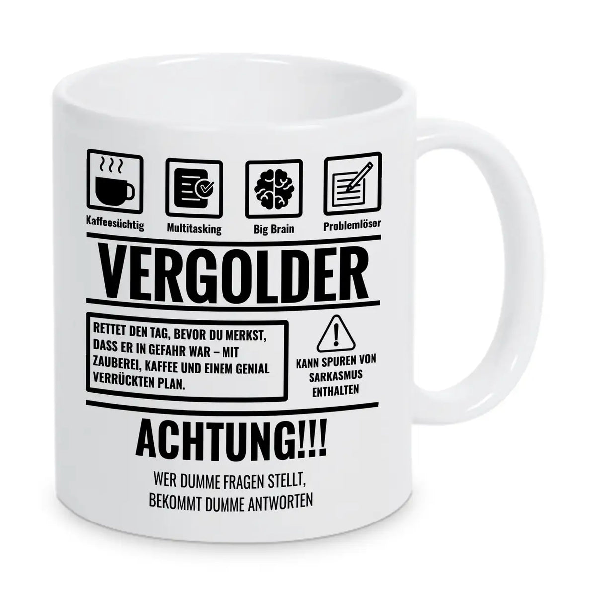 Tasse Sarkasmus Vergolder - Druckerino