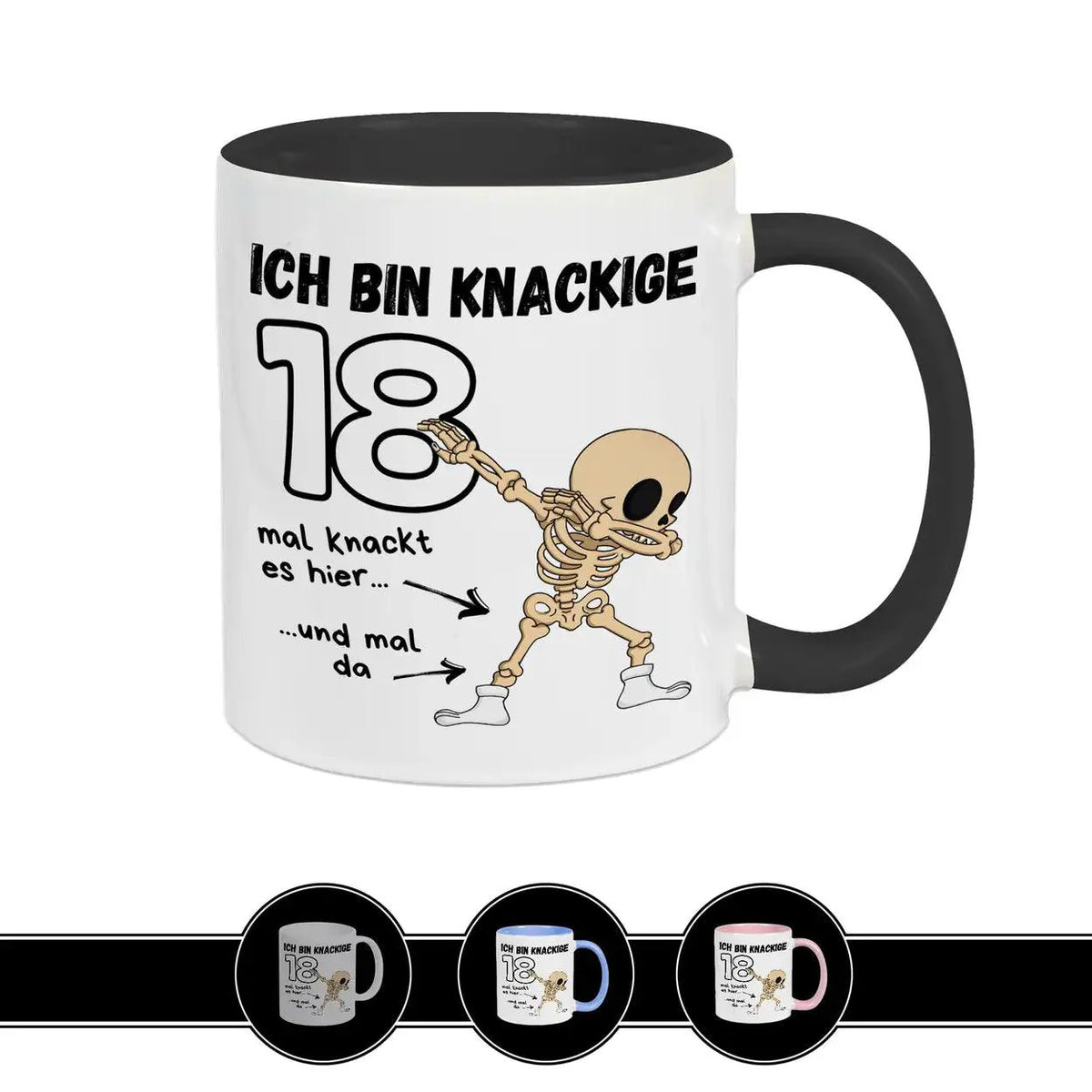 Tasse - Ich bin knackige 18 - Druckerino