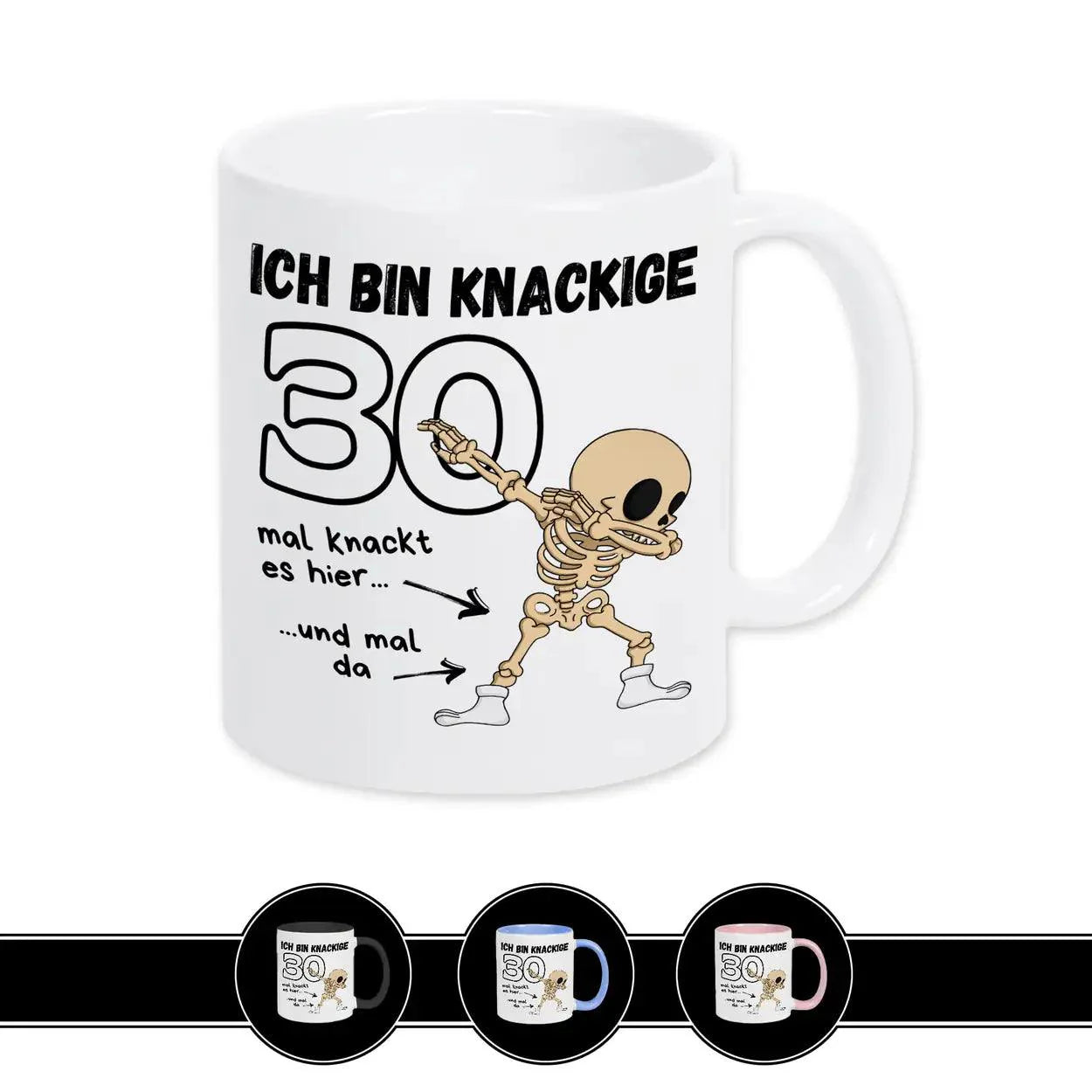 Tasse - Ich bin knackige 30 - Druckerino