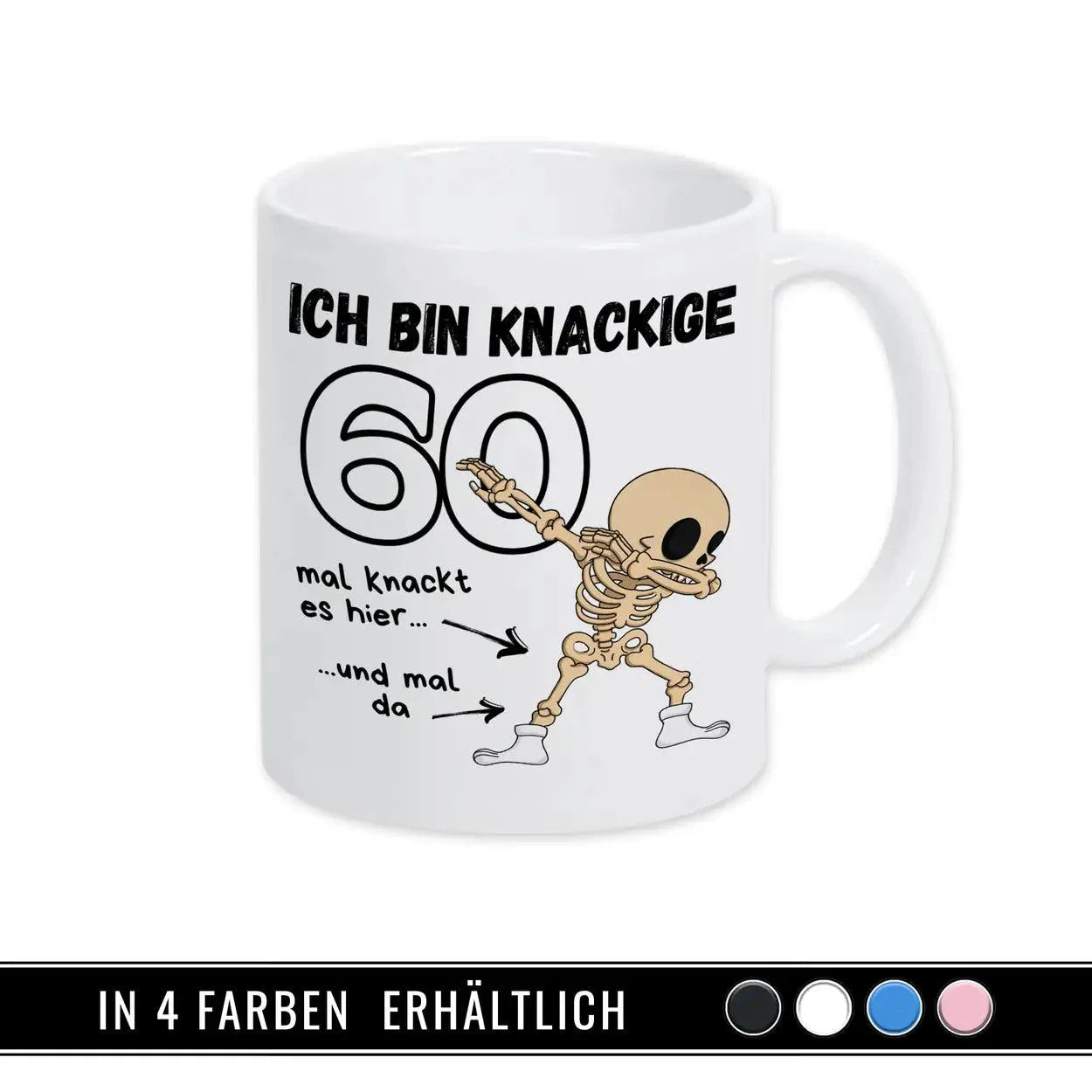 Tasse - Ich bin knackige 60 - Druckerino
