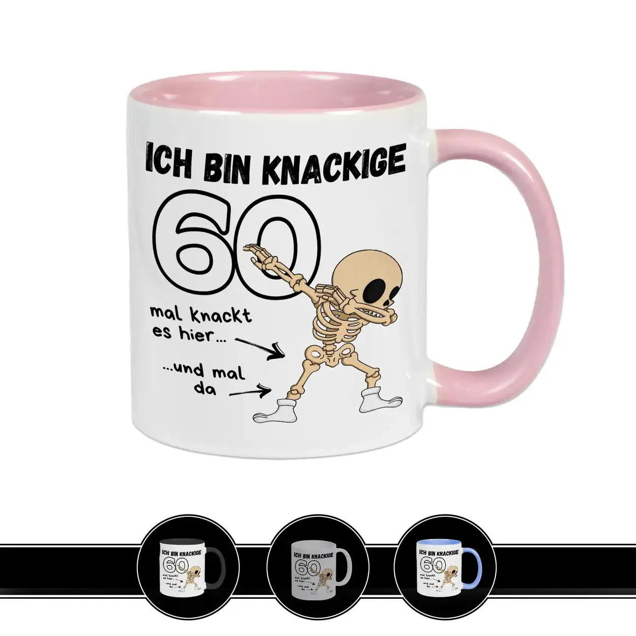 Tasse - Ich bin knackige 60 - Druckerino