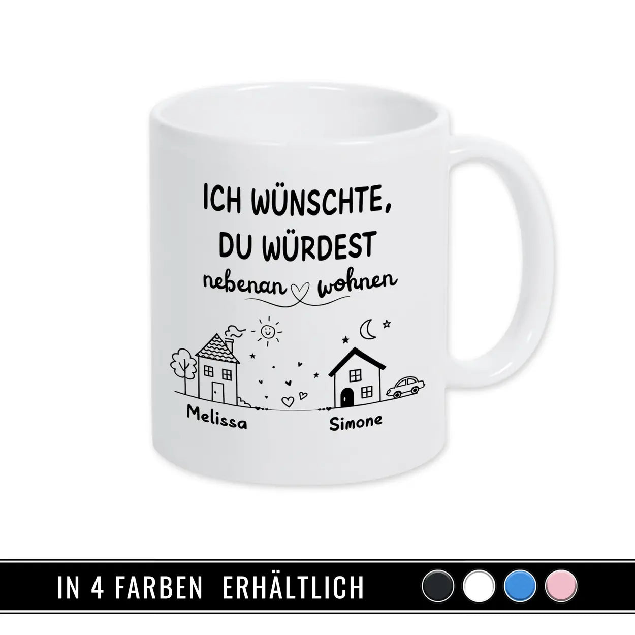tasse ich wuenschte du wuerdest nebenan wohnen Tasse in 4 Farben erhältlich personalisierte geschenke tasse fuer freunde