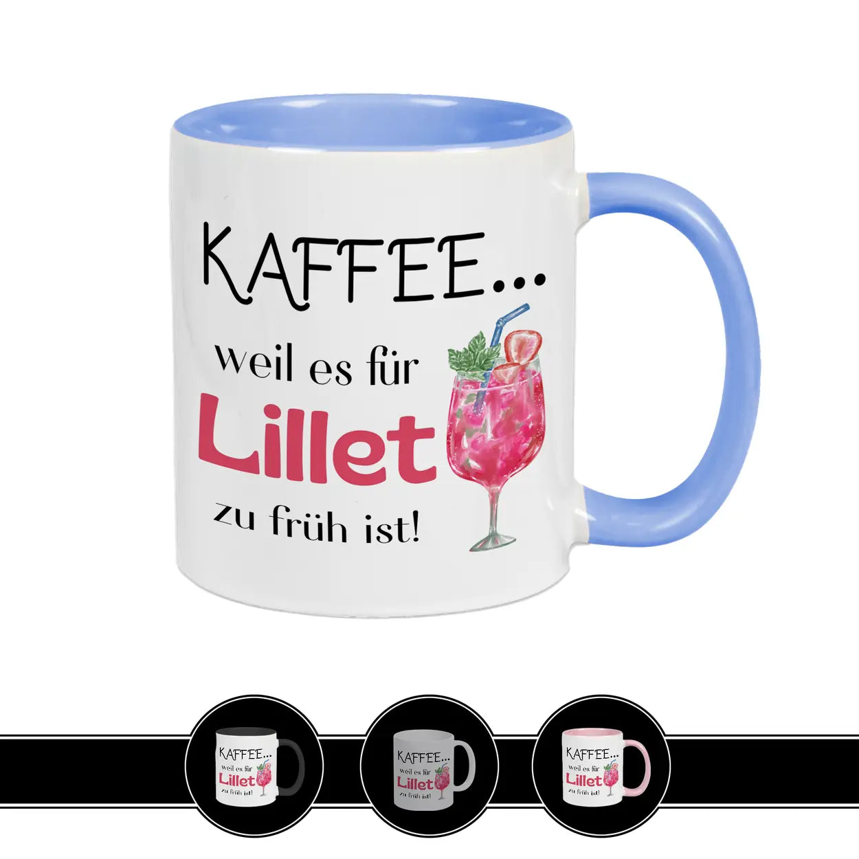 Kaffeetasse Kaffee weil es für Lillet zu früh ist Tasse Wildberry Geschenk Tasse blau