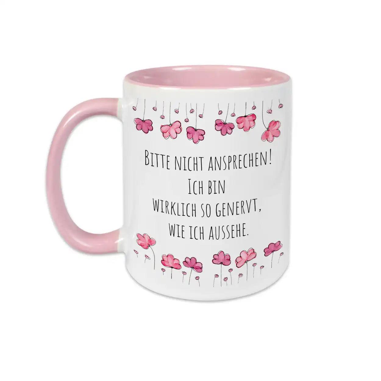 Tasse mit Spruch "Bitte nicht ansprechen! Ich bin wirklich so genervt, wie ich aussehe" - Druckerino