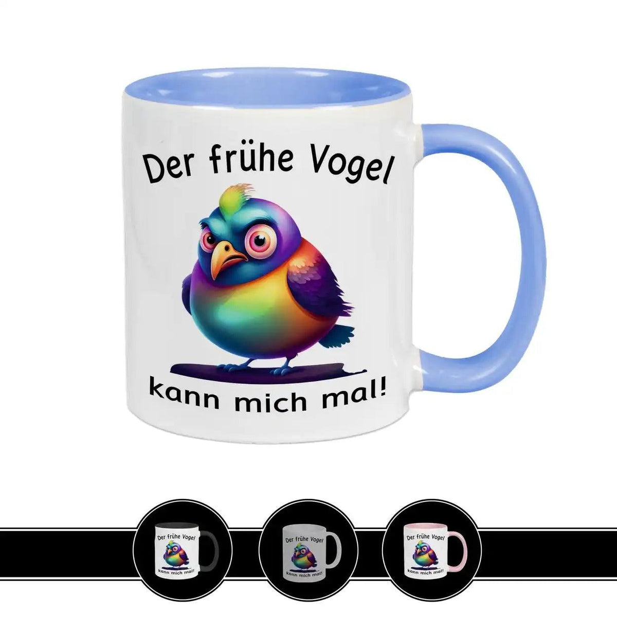Tasse mit Spruch - Der frühe Vogel kann mich mal - Druckerino
