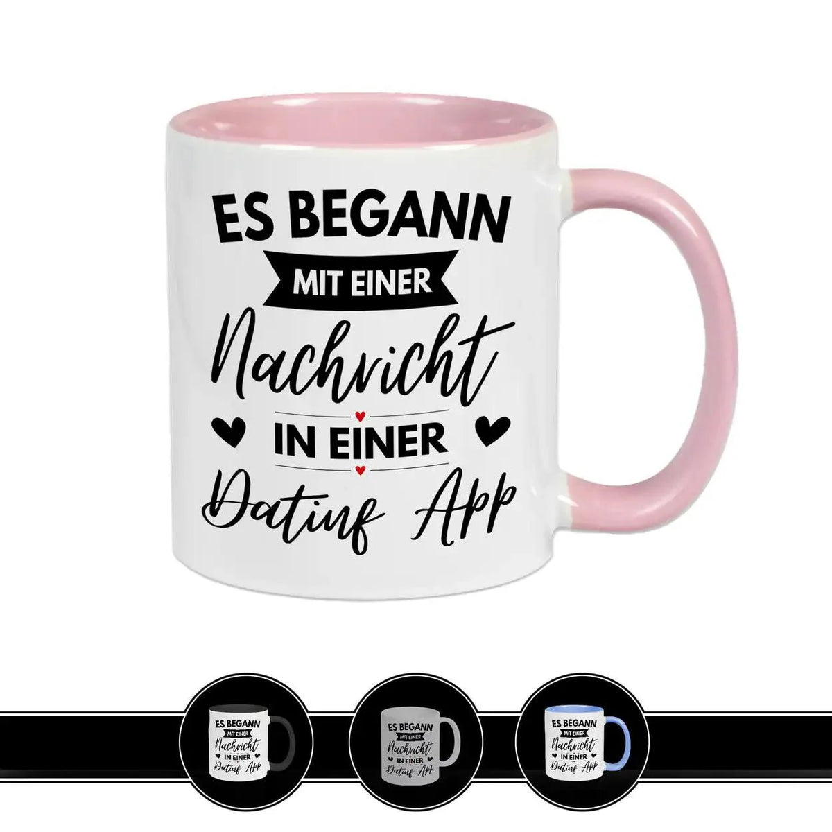 Tasse mit Spruch Es begann mit einer Nachricht in einer Dating App - Druckerino