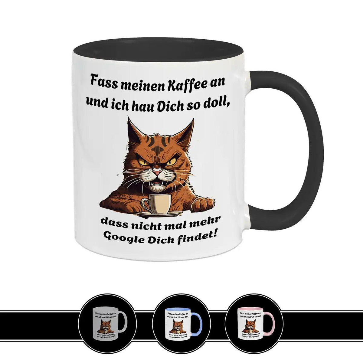 Tasse mit Spruch Fass meinen Kaffee an und ich haue Dich... - Druckerino