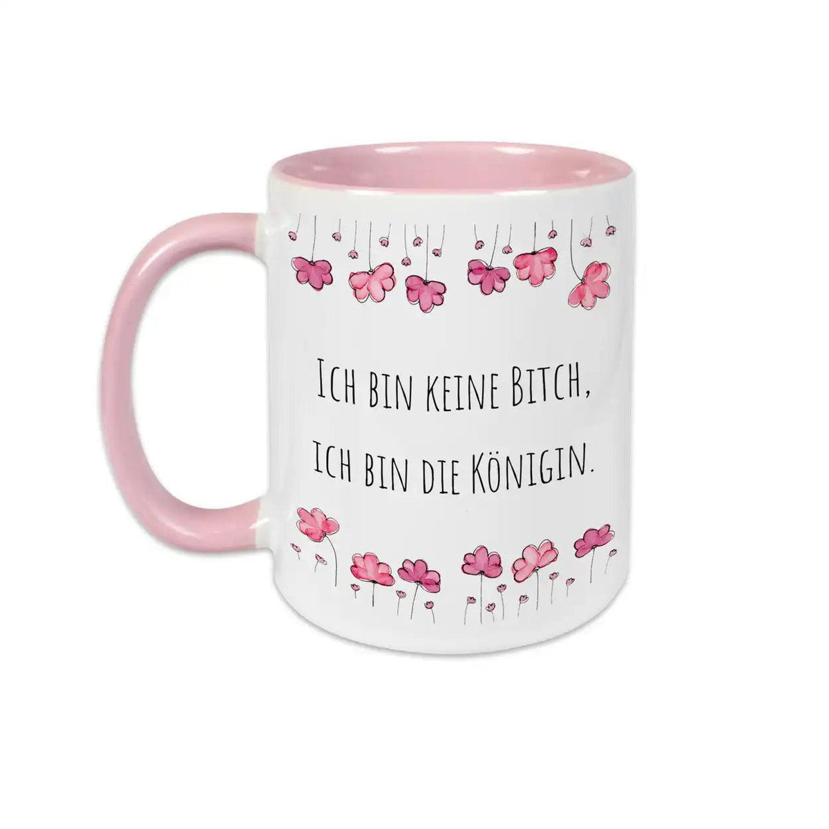 Tasse mit Spruch "Ich bin keine Bitch, ich bin die Königin" - Druckerino