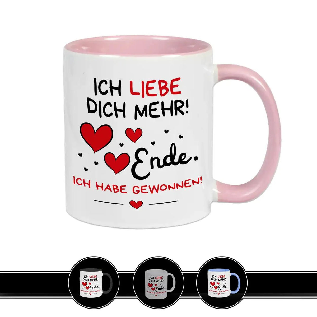 Tasse mit Spruch Ich liebe Dich mehr - Ende - Druckerino