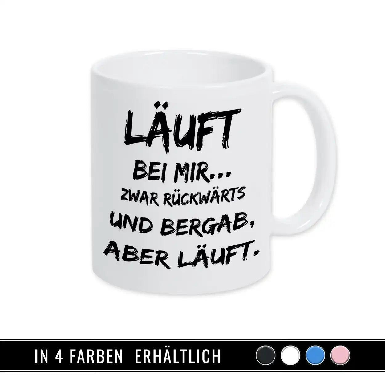 Tasse mit Spruch - Läuft bei mir - Druckerino