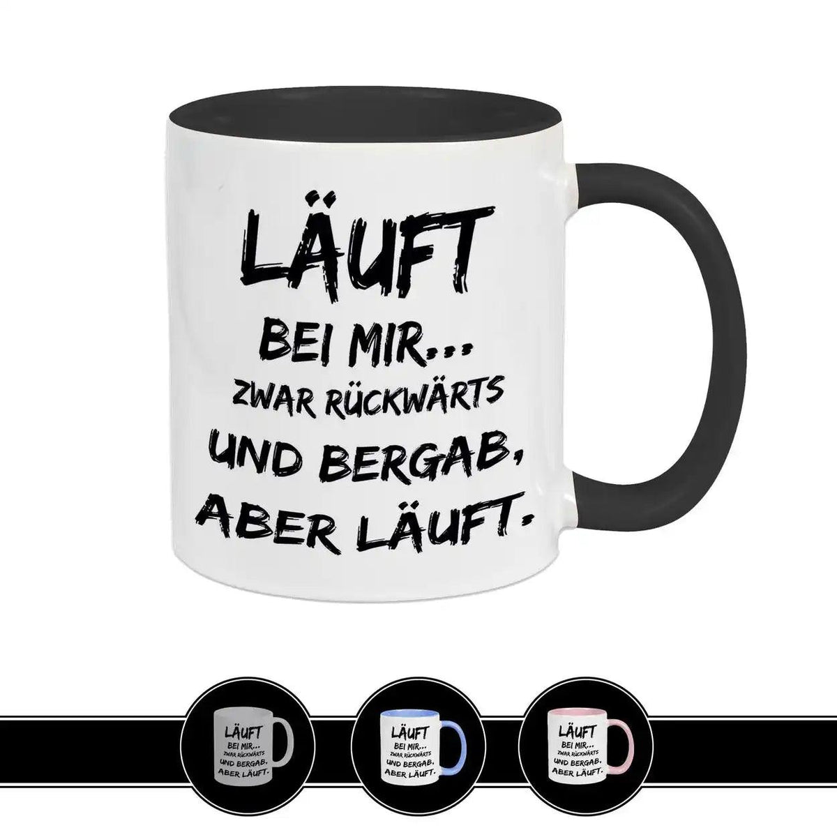 Tasse mit Spruch - Läuft bei mir - Druckerino