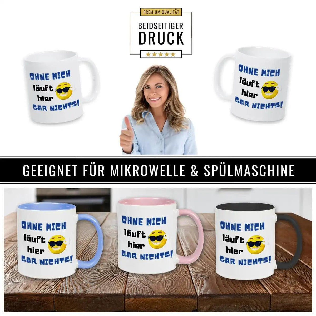 Tasse mit Spruch - Ohne mich läuft hier gar nichts - Druckerino