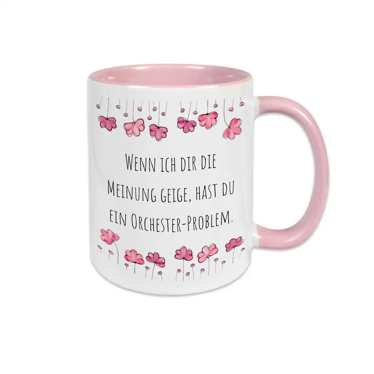 Tasse mit Spruch "Wenn ich dir die Meinung geige, hast du ein Orchester-Problem" - Druckerino