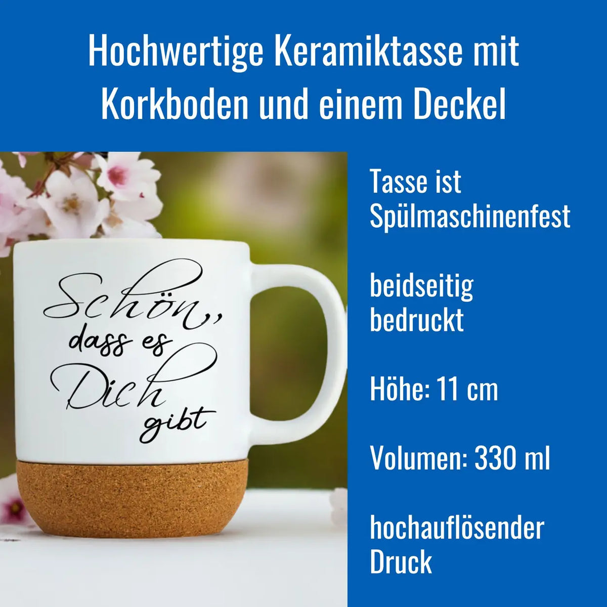 Tasse Schön, dass es Dich gibt | Korkboden - Druckerino