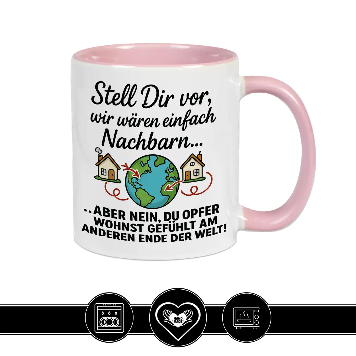 Tasse Stell Dir vor wir wären einfach Nachbarn - Druckerino