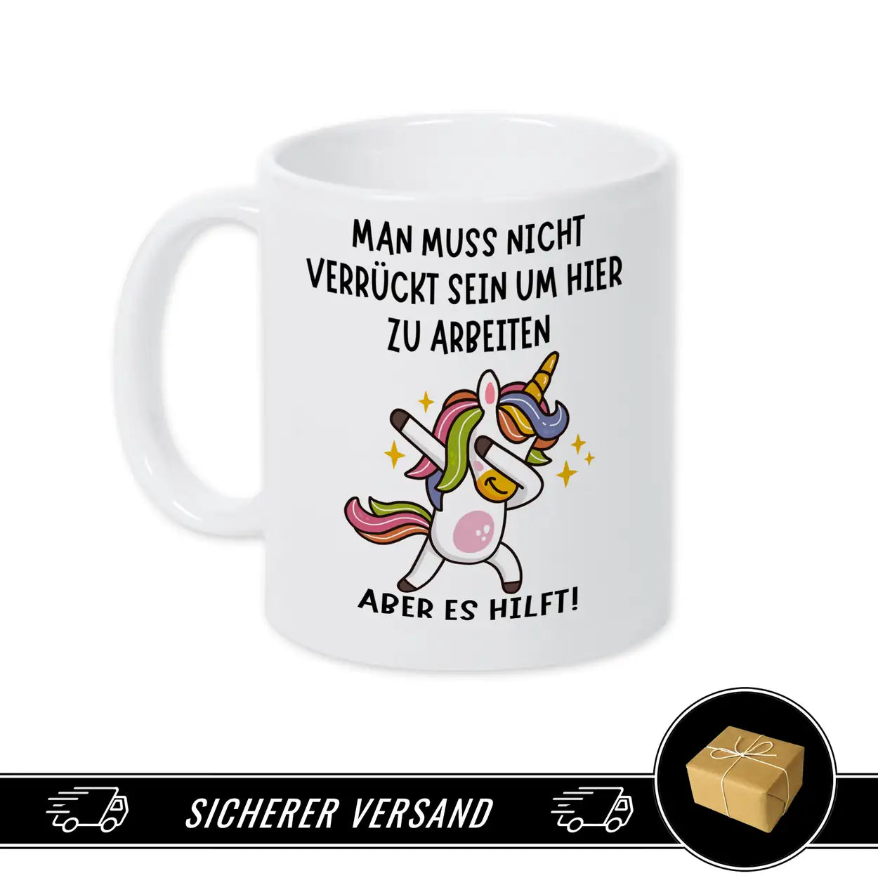 Tasse mit Spruch | Man muss nicht verrückt sein um hier zu arbeiten - Druckerino