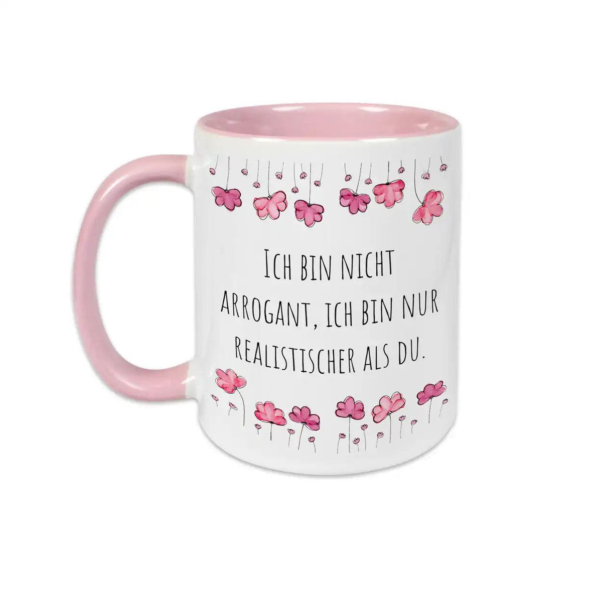 Tassen mit Sprüchen "Ich bin nicht arrogant, ich bin nur realistischer als du" - Druckerino