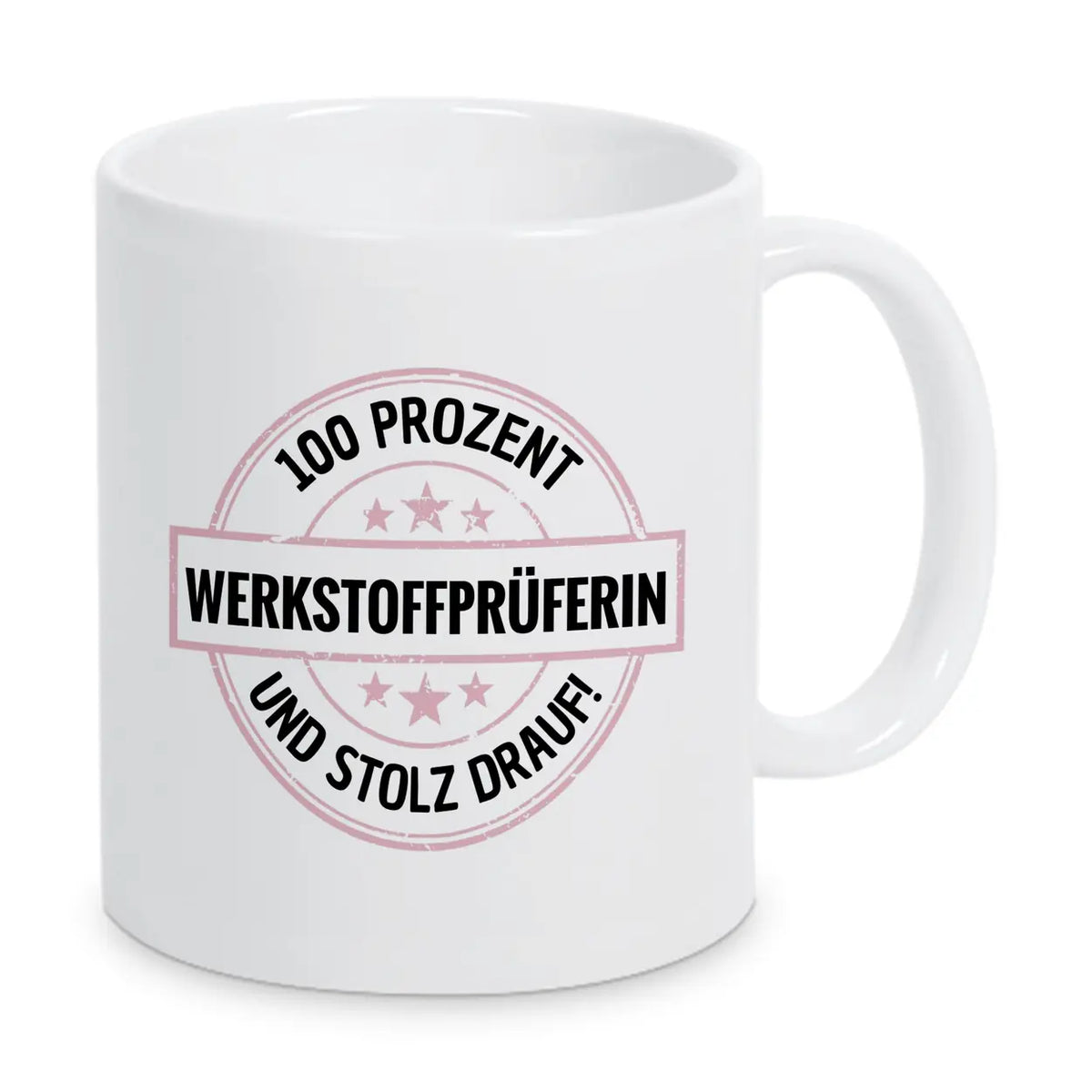 Werkstoffprüferin 100 Prozent Tasse - Druckerino