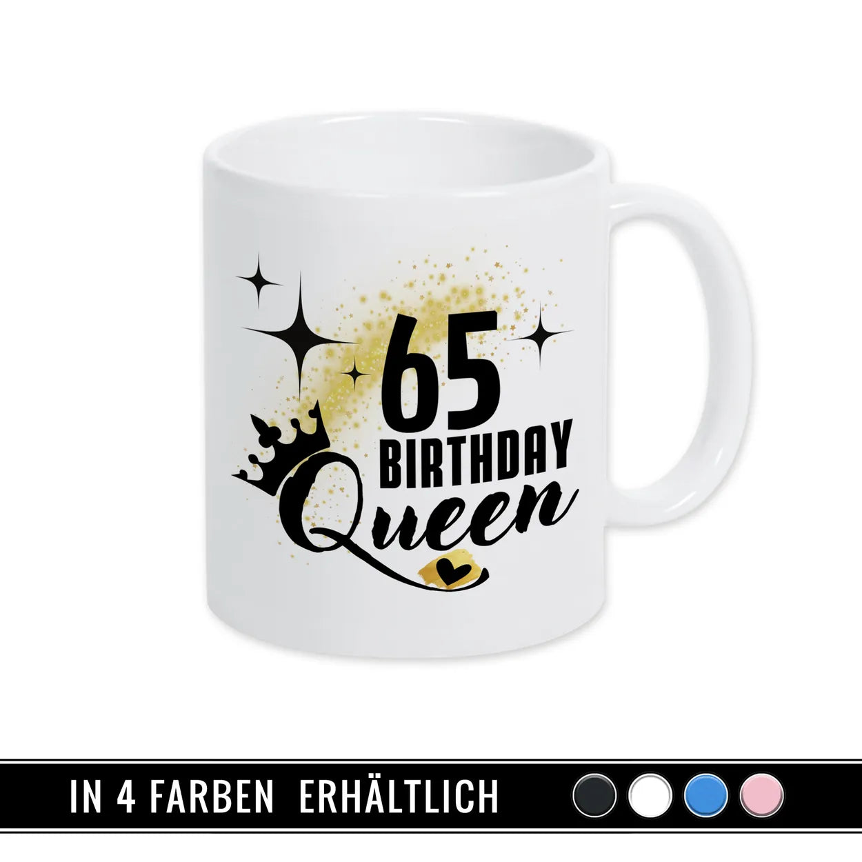 Tasse Birthday Queen 65 Spruchtassen Druckerino   