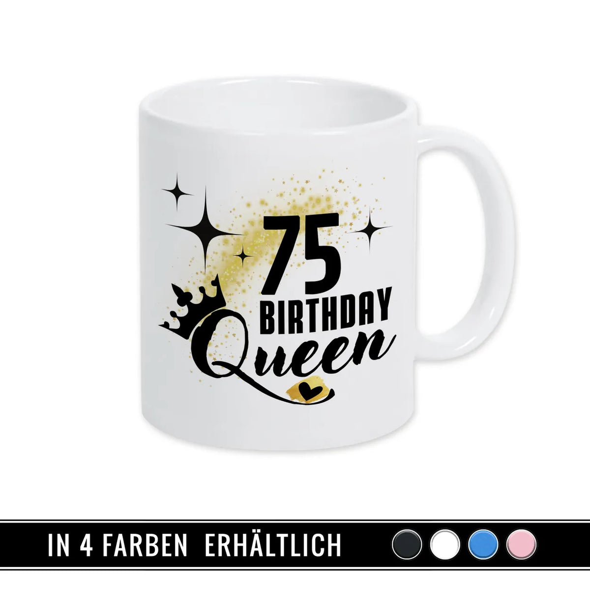 Tasse Birthday Queen 75 Spruchtassen Druckerino   