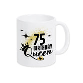 Tasse Birthday Queen 75 Spruchtassen Druckerino Weiß  