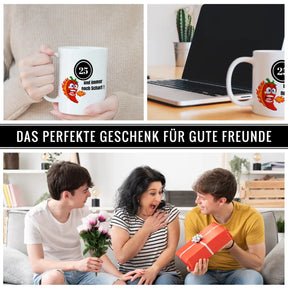 Tasse 25 und immer noch Scharf! Spruchtassen Druckerino   