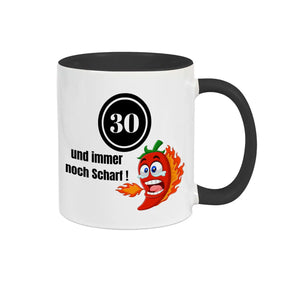 Tasse 30 und immer noch Scharf! Spruchtassen Druckerino Schwarz  