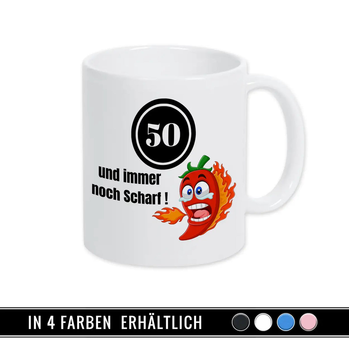 Tasse 50 und immer noch Scharf! Spruchtassen Druckerino   