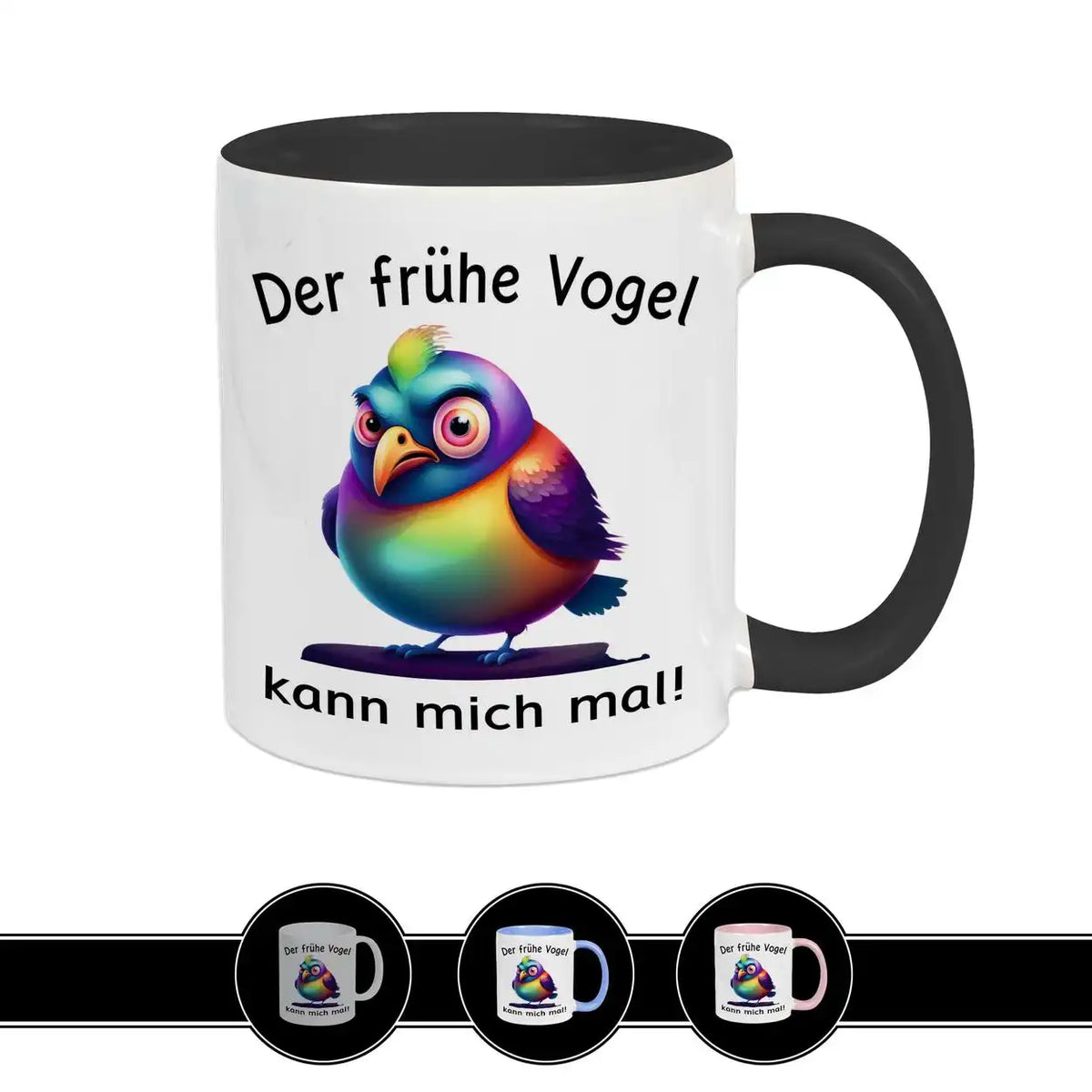 Tasse mit Spruch - Der frühe Vogel kann mich mal Schwarz Geschenkideen