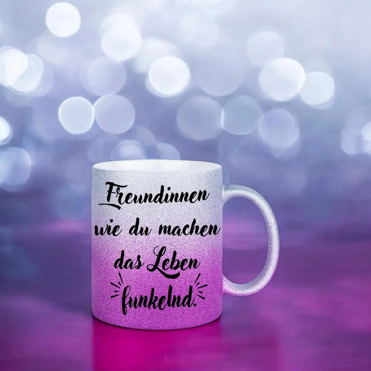 Glitzertasse - Freundinnen wie du machen das Leben funkelnd Glitzertassen Druckerino   