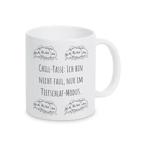 Tasse mit Spruch "Chill-Tasse: Ich bin nicht faul, nur im Tiefschlaf-Modus" Weiß Geschenkidee Weihnachten