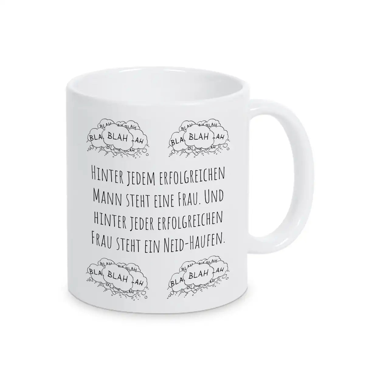 Tasse mit Spruch "Hinter jedem erfolgreichen Mann steht eine Frau. Und hinter jeder erfolgreichen Frau steht ein Neid-Haufen"  Geschenkidee Weihnachten