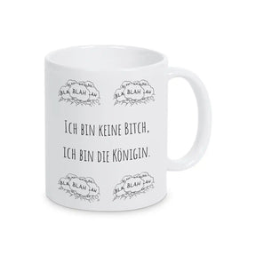 Tasse mit Spruch "Ich bin keine Bitch, ich bin die Königin"  Geschenkidee Weihnachten