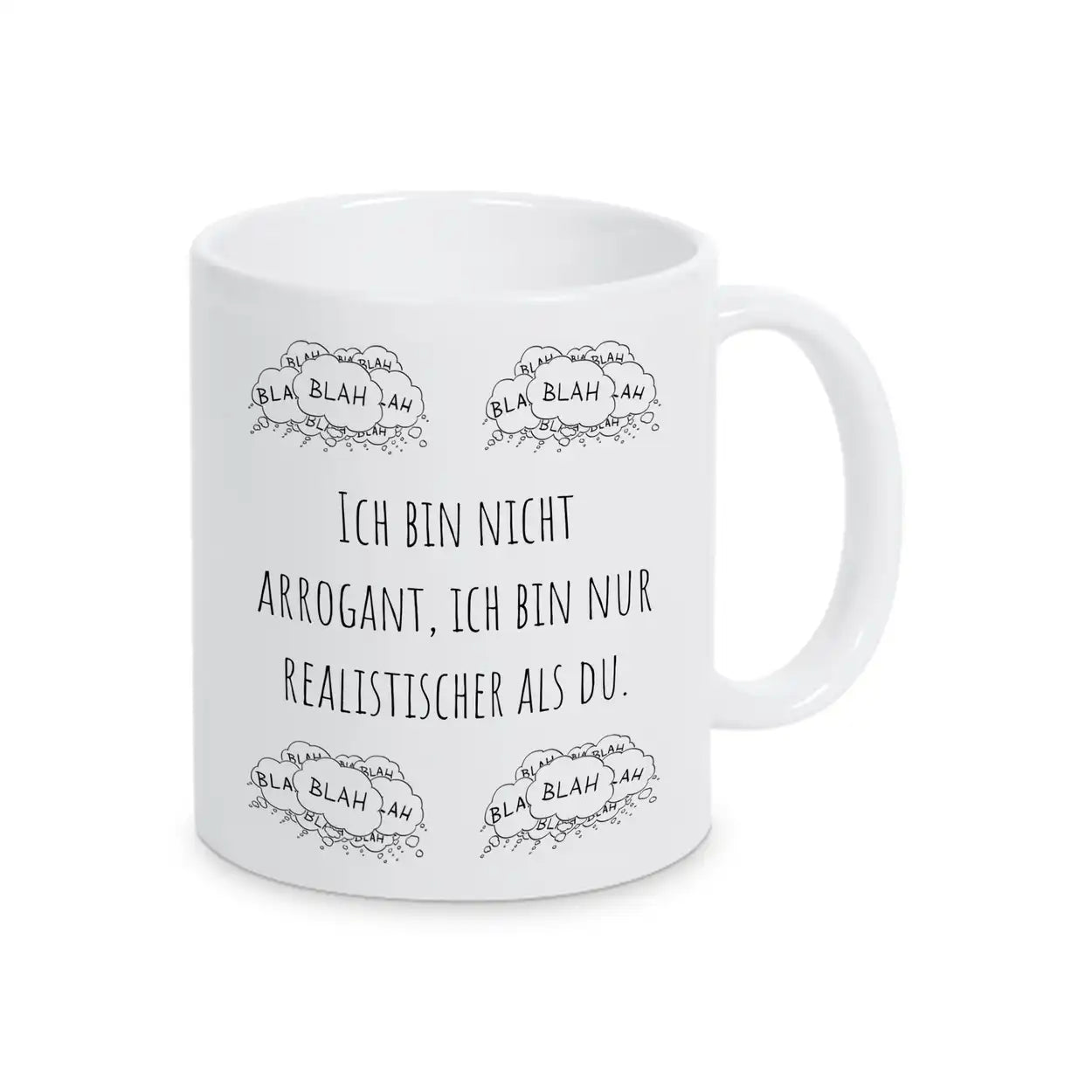 Tassen mit Sprüchen "Ich bin nicht arrogant, ich bin nur realistischer als du" Weiß Geschenkidee Weihnachten