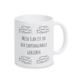 Tasse Geschenkidee "Mein Elan ist in der Empfangshalle geblieben"  Geschenkidee Weihnachten