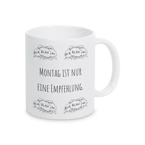 Tassen mit Sprüchen "Montag ist nur eine Empfehlung"  Geschenkidee Weihnachten