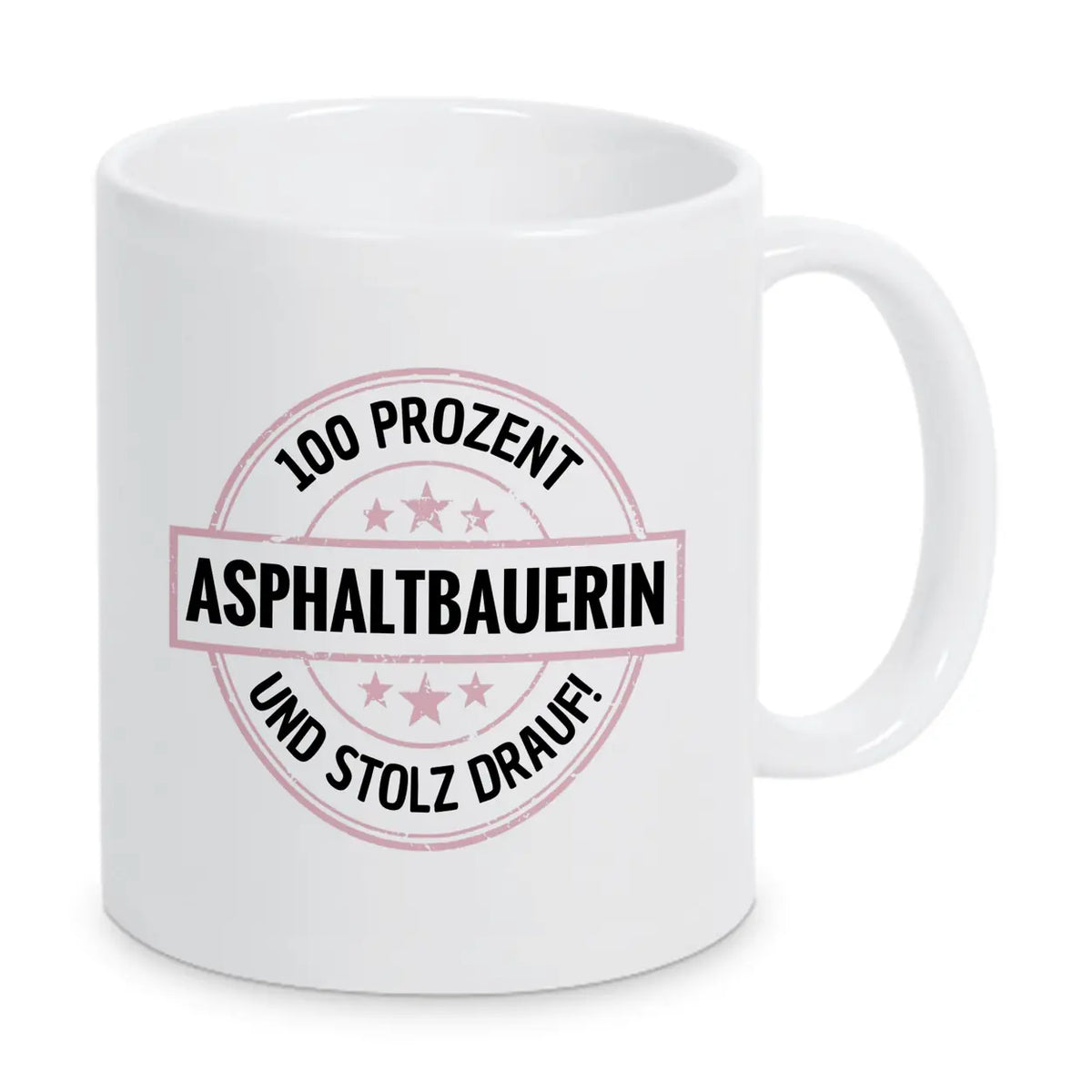 Asphaltbauerin 100 Prozent Tasse