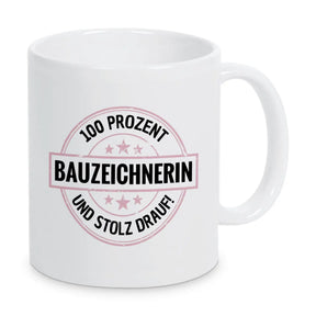 Bauzeichnerin 100 Prozent Tasse - Druckerino
