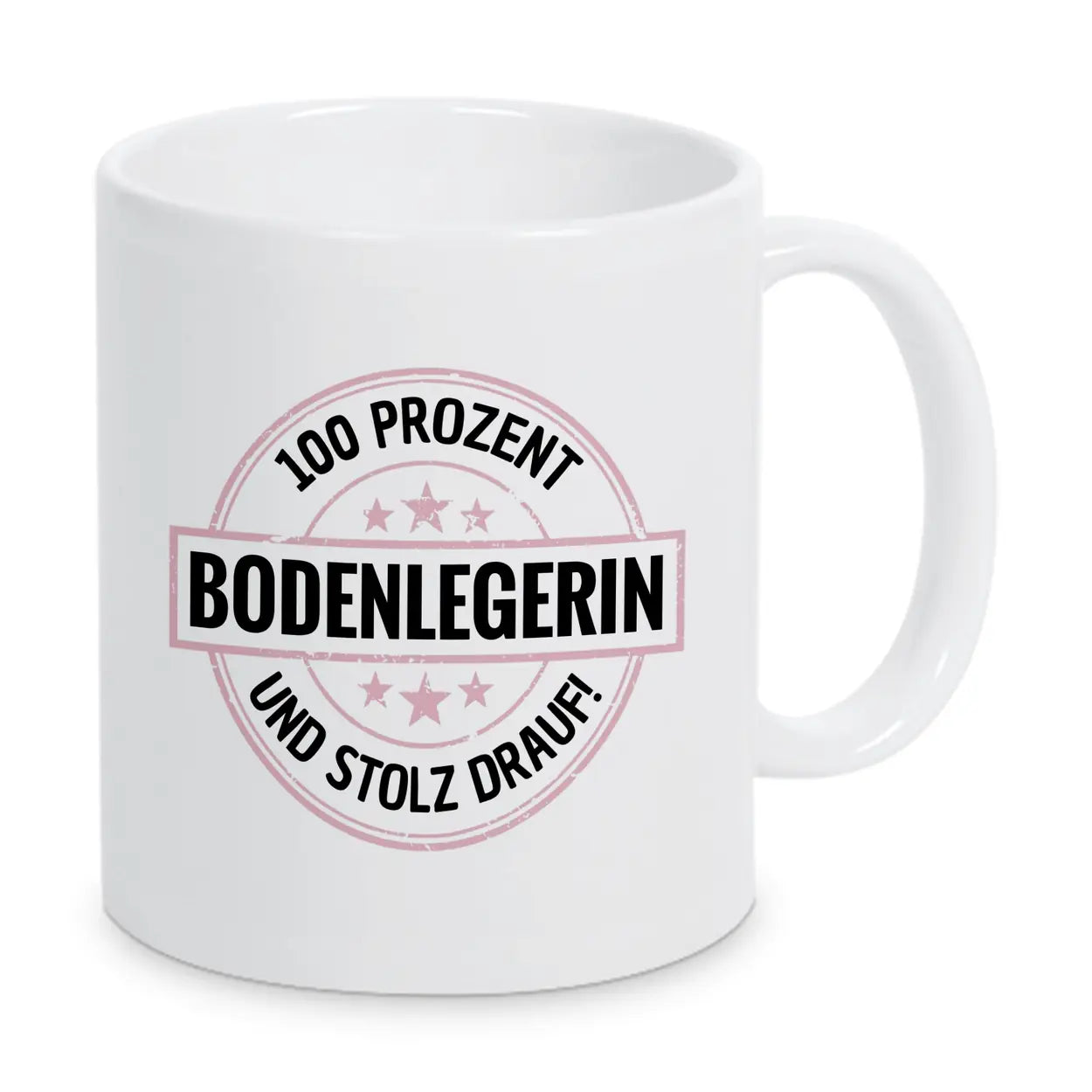 Bodenlegerin 100 Prozent Tasse - Druckerino
