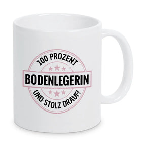 Bodenlegerin 100 Prozent Tasse - Druckerino