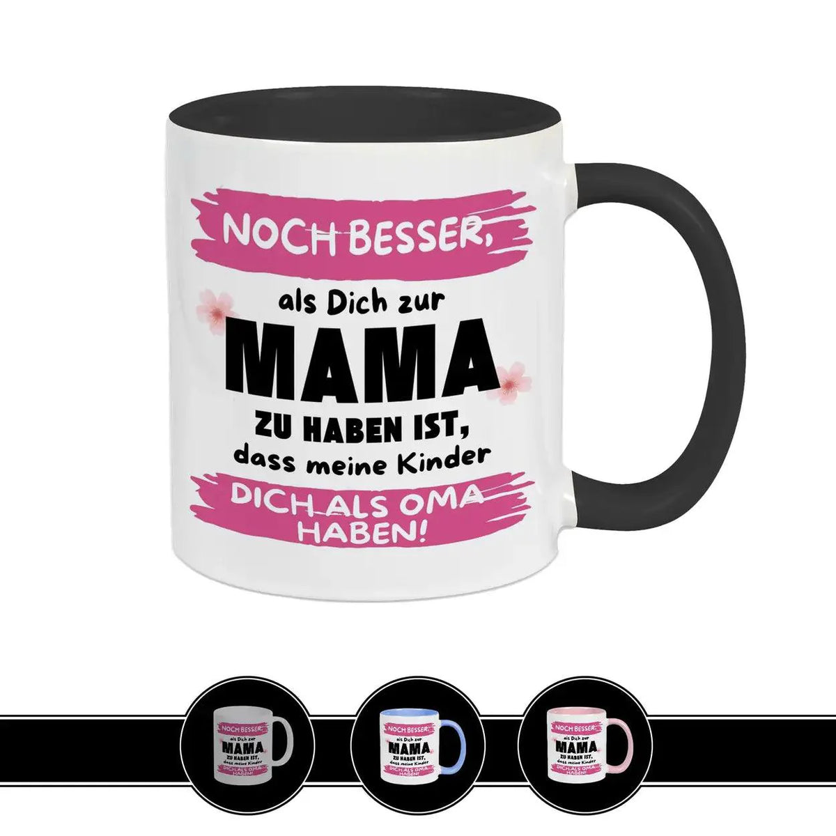 Geschenk für Mama & Oma – Tasse mit Spruch zum Muttertag - Druckerino