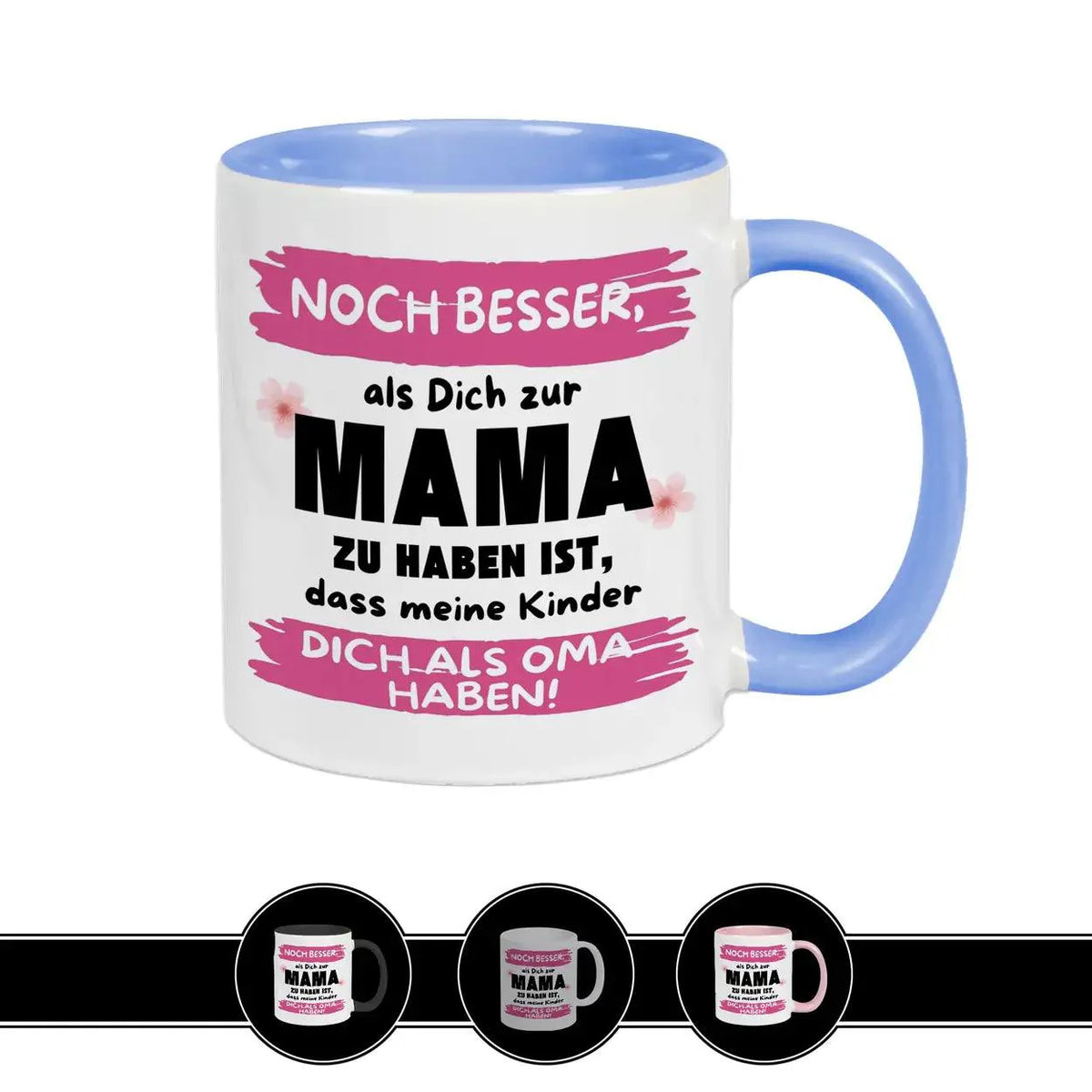 Geschenk für Mama & Oma – Tasse mit Spruch zum Muttertag - Druckerino