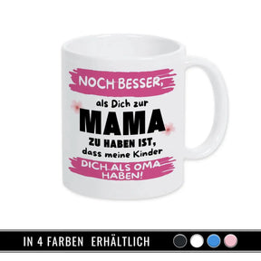 Geschenk für Mama & Oma – Tasse mit Spruch zum Muttertag - Druckerino