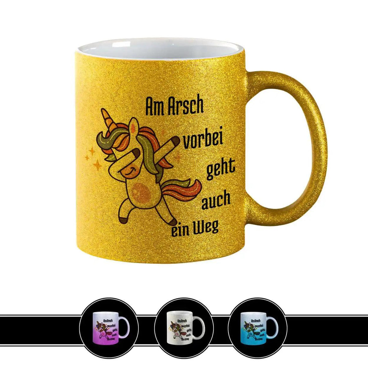 Glitzertasse - Am Arsch vorbei geht auch ein Weg - Druckerino