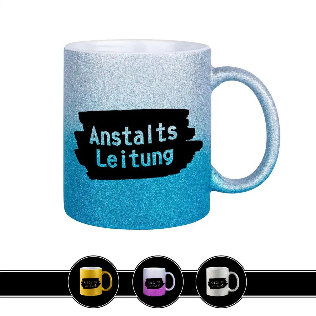 Glitzertasse - Anstaltsleitung - Druckerino