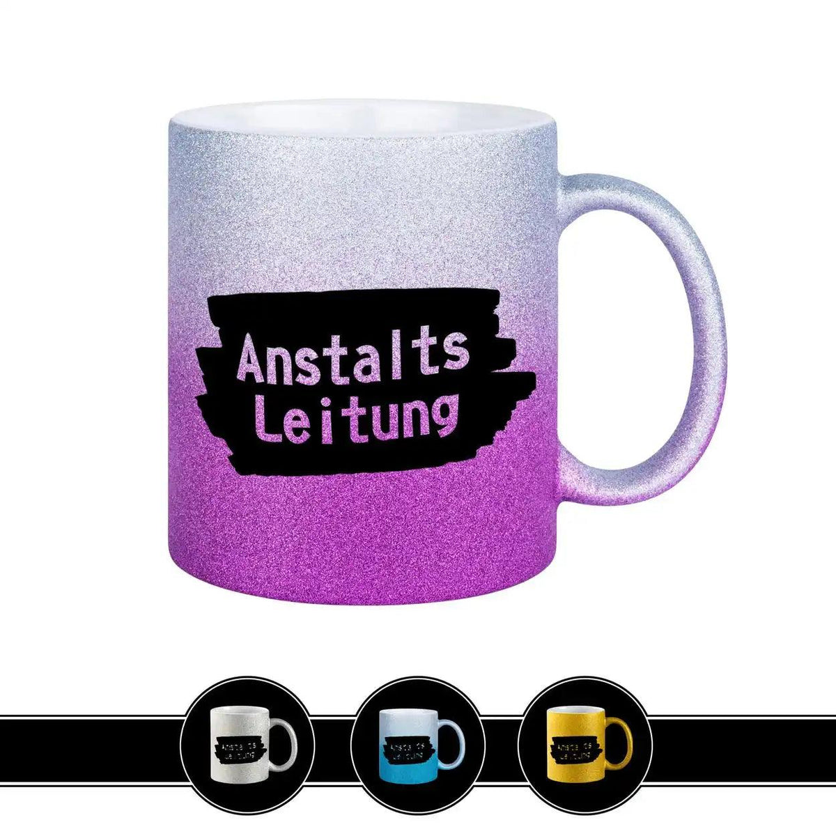 Glitzertasse - Anstaltsleitung - Druckerino