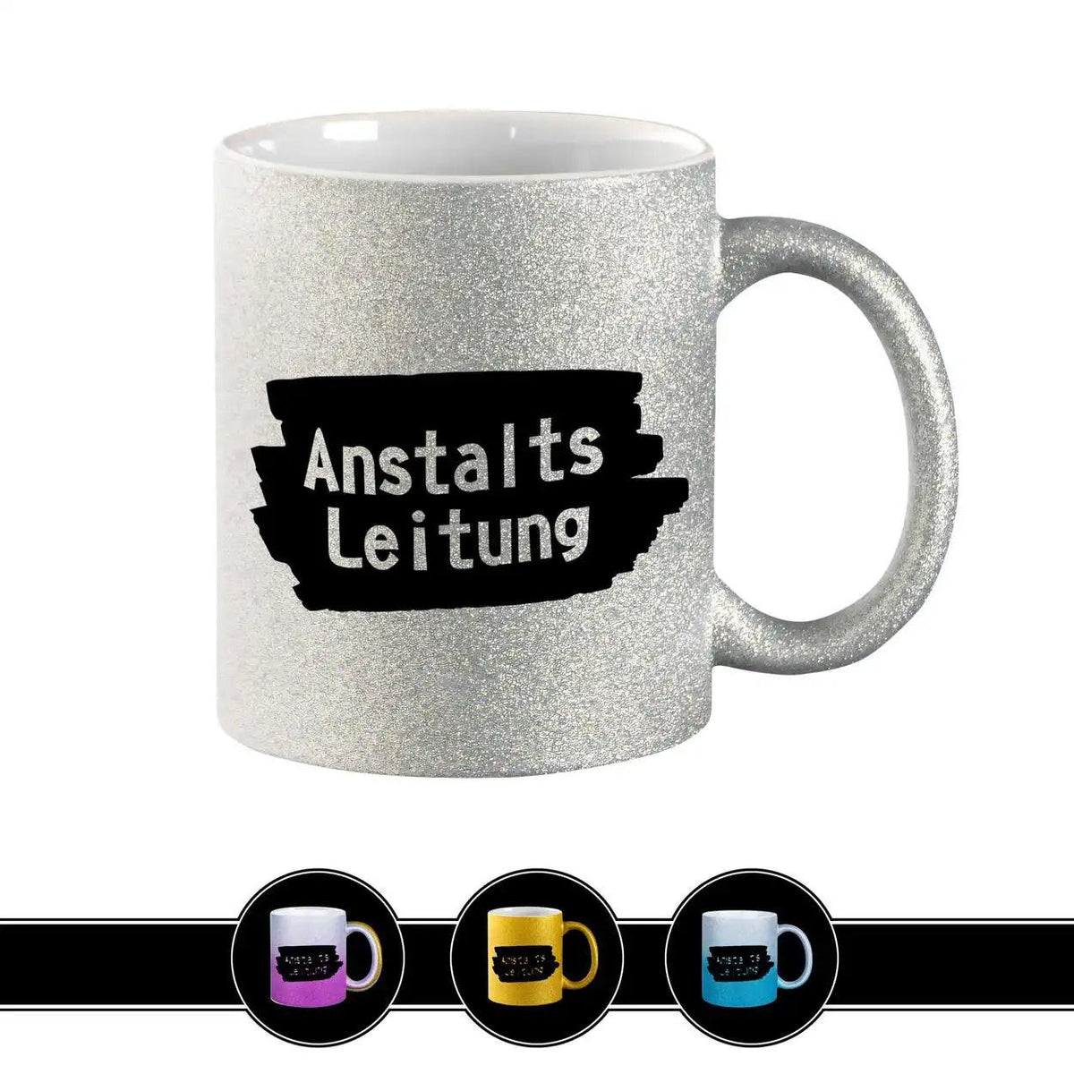 Glitzertasse - Anstaltsleitung - Druckerino