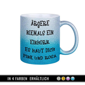 Glitzertasse - Ärgere niemals ein Einhorn - Druckerino