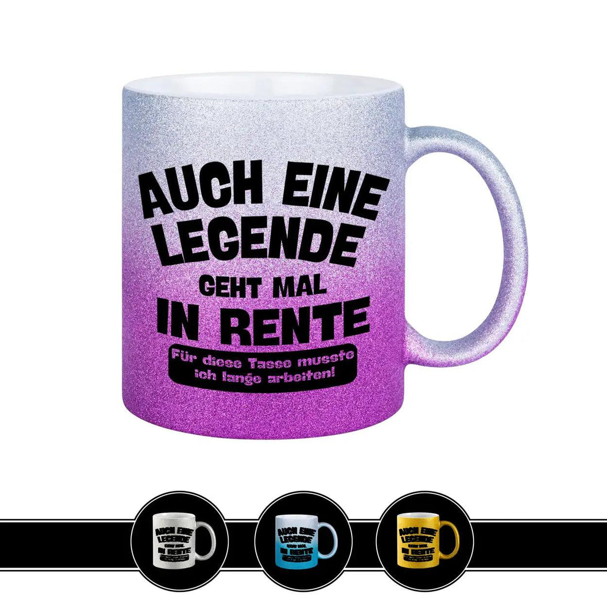 Glitzertasse Auch eine Legende geht mal in Rente - Druckerino