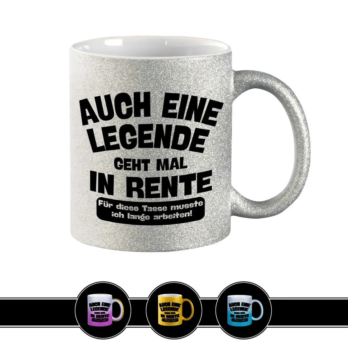 Glitzertasse Auch eine Legende geht mal in Rente - Druckerino